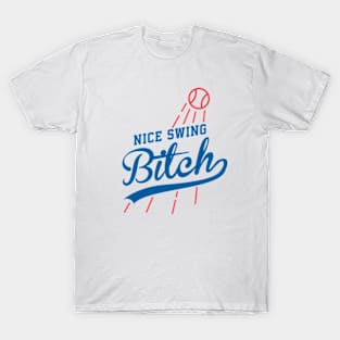 Nice Swing Bitch T-Shirt